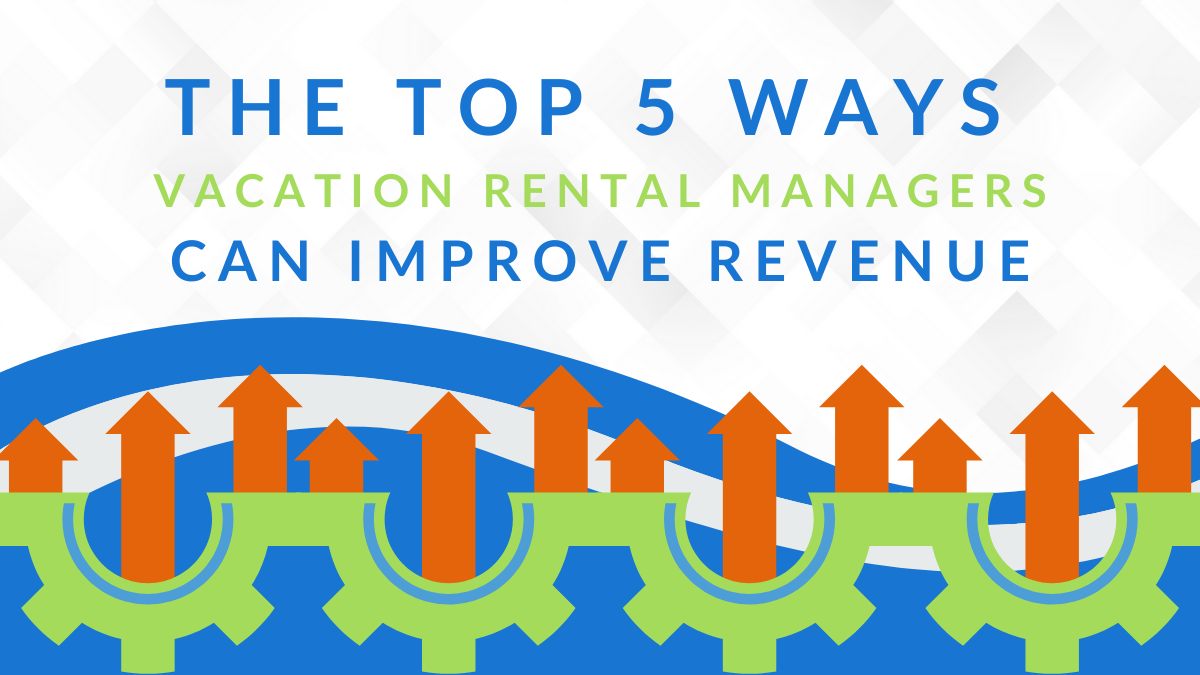 Vacation rental managers improve revenue